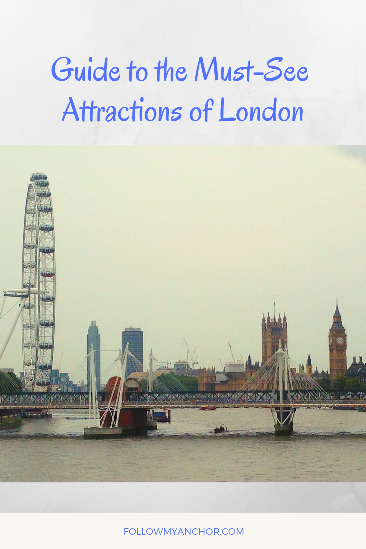 Must-see Attractions of London - A Guide by Follow My Anchor